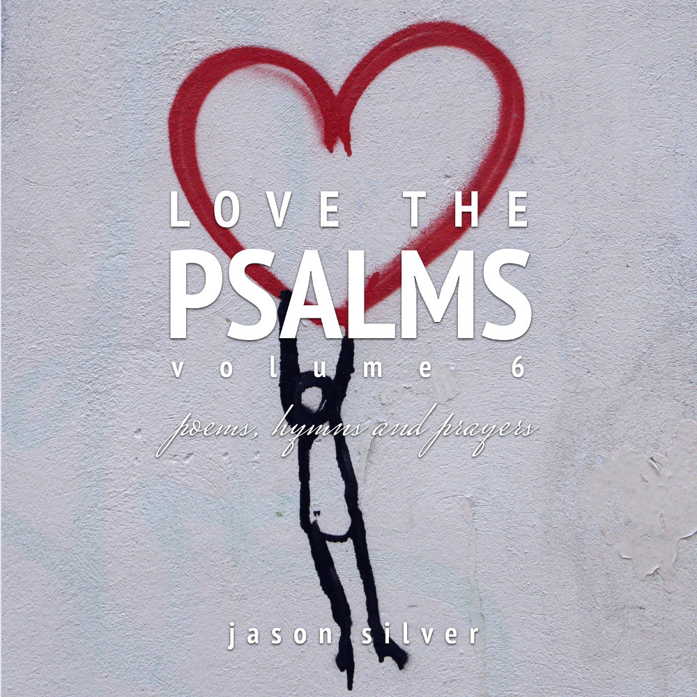 Love the Psalms, Volume 6