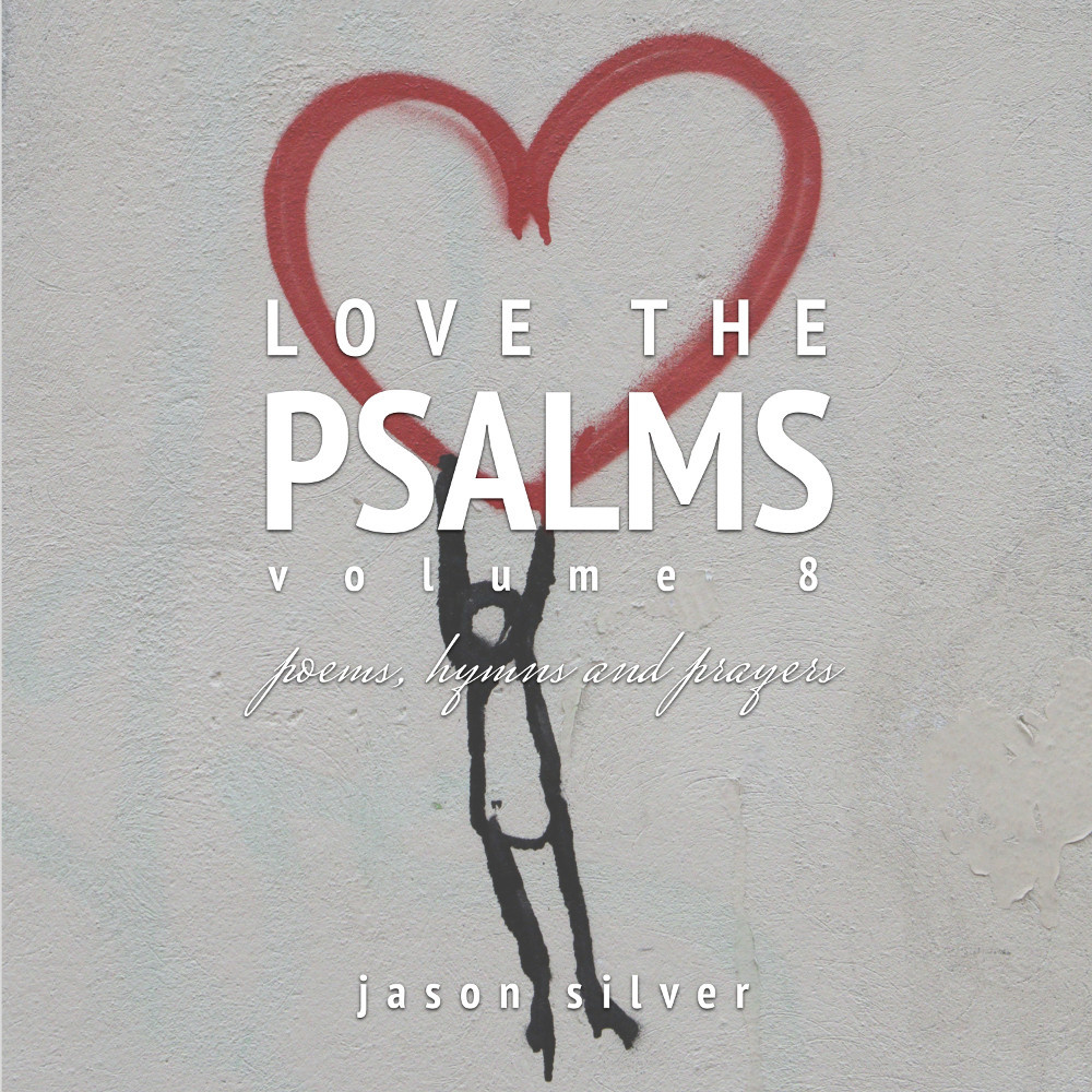 Love the Psalms, Volume 8